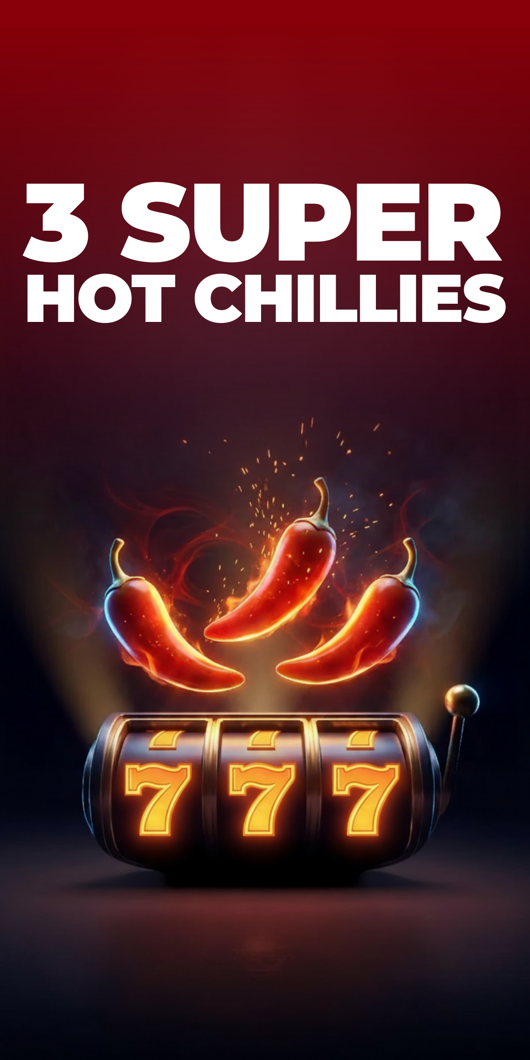 3 Super Hot Chillies